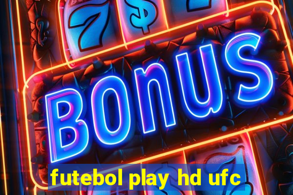 futebol play hd ufc